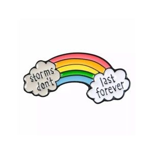Rainbow Storms Don’t Last Forever Pin
